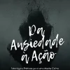 Capa do ebook Da Ansiedade à Ação – Guia prático de autocuidado para ansiedade