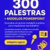 Mega Coleção 300 Palestras e Modelos PowerPoint – Apresentações prontas e editáveis para palestrantes e psicólogos