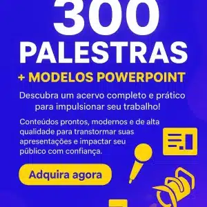 Mega Coleção 300 Palestras e Modelos PowerPoint – Apresentações prontas e editáveis para palestrantes e psicólogos