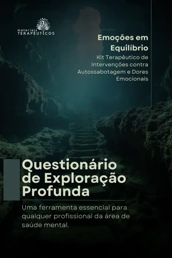questionario de exploracao profunda para autossabotagem e dores emocionais na pratica clinica